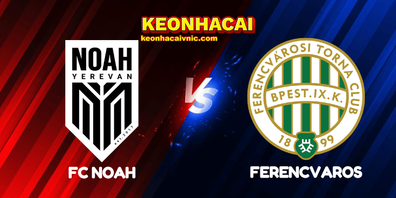 FC Noah vs Ferencvaros