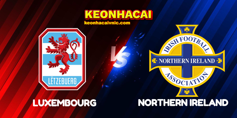 Luxembourg vs Northern Ireland